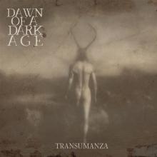 DAWN OF A DARK AGE  - CD TRANSUMANZA