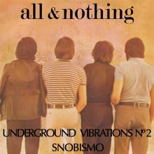 ALL & NOTHING  - SI UNDERGROUND VIBRATIONS NO2 /7
