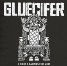 GLUECIFER  - 2xVINYL B-SIDES & RARITIES [VINYL]