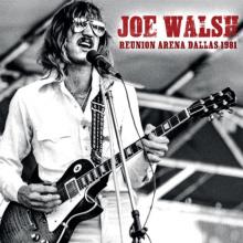 JOE WALSH  - CD REUNION ARENA, DALLAS 1981