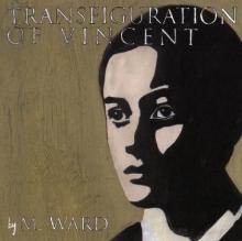 WARD M.  - VINYL TRANSFIGURATION OF VINCENT [VINYL]