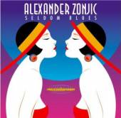 ZONJIC ALEXANDER  - CD SELDOM BLUES