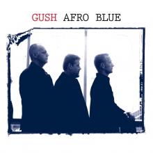 GUSH  - CD AFRO BLUE