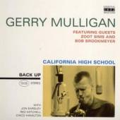 MULLIGAN GERRY  - CD CALIFORNIA HIGH SCHOOL