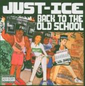 JUST ICE  - CD BACK TO THE OLD SCHOOL