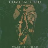 COMEBACK KID  - CD WAKE THE DEAD