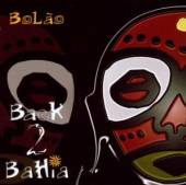 BOLAO  - CD BACK 2 BAHIA
