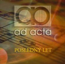 AD ACTA  - CD POSLEDY LET