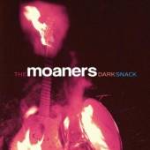 MOANERS  - CD DARK SNACK