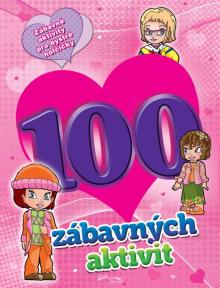  100 zábavných aktivit - dívky [CZ] - supershop.sk