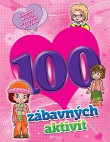  100 zábavných aktivít - dievčatá [SK] - supershop.sk