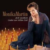 MARTIN MONIKA  - CD AVE MARIA-LIEDER ZUR STILLEN ZEIT