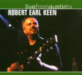 KEEN ROBERT EARL  - CD LIVE FROM AUSTIN, TX