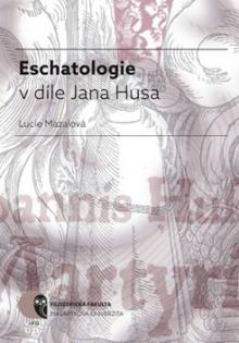  Eschatologie v díle Jana Husa [CZ] - supershop.sk