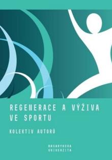  Regenerace a výživa ve sportu (3. doplněné vydání) [CZ] - supershop.sk