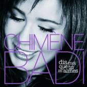 BADI CHIMENE  - CD DIS MOI QUE TU M'AIMES