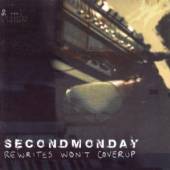 SECOND MONDAY  - CD REWRITES WON'T COVERUP