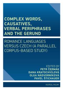  Complex Words, Causatives, Verbal Periphrases and the Gerund [CZ] - supershop.sk