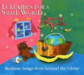 VARIOUS  - CD LULLABIES FOR A SMALL WOR