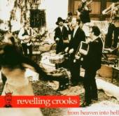 REVELLING CROOKS  - CD FROM HEAVEN INTO HELL