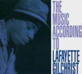 GILCHRIST LAFAYETTE  - CD MUSIC ACCORDING T..