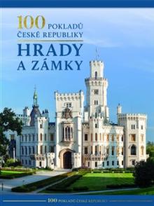  100 pokladů České republiky: Hrady a zámky [CZ] - supershop.sk
