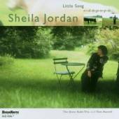 SHEILA JORDAN / TOM HARRELL / ..  - CD LITTLE SONG