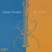 PONDER JIMMY  - CD ALONE