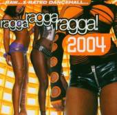  RAGGA RAGGA RAGGA 2004 - supershop.sk