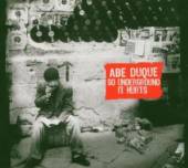 DUQUE ABU  - CD SO UNDERGROUND IT HURTS