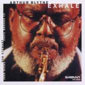 BLYTHE ARTHUR  - CD EXHALE