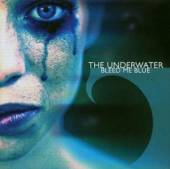 UNDERWATER  - CD BLEED ME BLUE