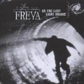 FREYA  - CD AS THE LAST LIGHT DRAINS (1ER ALBUM