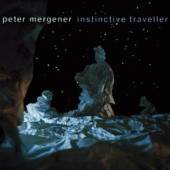 MERGENER PETER  - CD INSTINCTIVE TRAVELLER