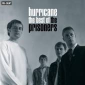 PRISONERS  - CD HURRICANE: THE BEST OF THE PRISONERS
