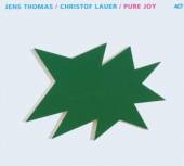 THOMAS JENS / LAUER CHRISTOF  - CD PURE JOY