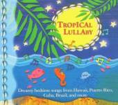  TROPICAL LULLABY: DREAMY BEDTIME SONGS F - supershop.sk