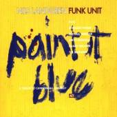 LANDGREN NILS FUNK UNIT WITH B..  - CD PAINT IT BLUE