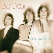 BIG STAR  - 2xVINYL LIVE ON WLIR [VINYL]