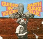 GUIDED BY VOICES  - CD EARTH QUAKE GLUE