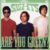 SIGHTS  - CD ARE YOU GREEN?