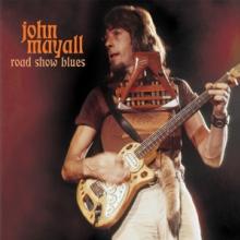 MAYALL JOHN  - CD ROAD SHOW BLUES