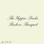 YUPPIE PRICKS  - CD BROKER'S BANQUET
