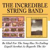 INCREDIBLE STRING BAND  - 2xCD BE GLAD FOR THE SONG HAS