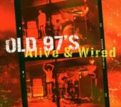 OLD 97'S  - 2xCD ALIVE N WIRED (LIVE AT..