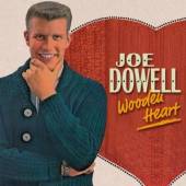 DOWELL JOE  - CD WOODEN HEART