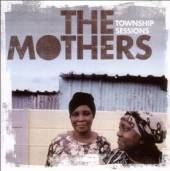 MOTHERS  - CD TOWNSHIP SESSIONS