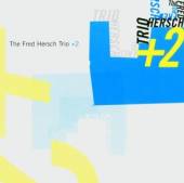 HERSCH FRED  - CD FRED HERSCH TRIO + 2