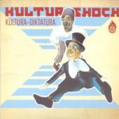 KULTUR SHOCK  - CD KULTURA DIKTATURA