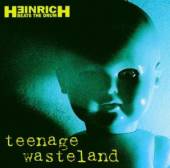 HEINRICH BEATS THE DRUM  - CD TEENAGE WASTELAND